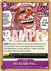 It's to Die For... - OP08-076 - Uncommon (Reprint) - Two Legends