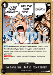 I've Come Here... To Cut Those Chains!!! - OP16-099 - Uncommon - The Time Of Battle