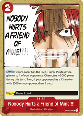 Nobody Hurts a Friend of Mine!!!! - OP09-019 - Common - Emperors In The New World
