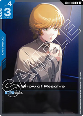 A Show of Resolve - GD01-100 - Uncommon - Newtype Rising