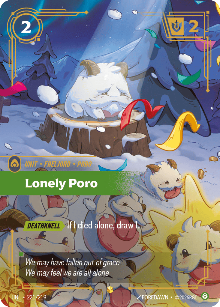 Lonely Poro - 221/219 - Showcase - Unleashed