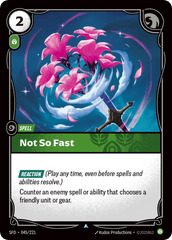 Not So Fast - 045/221 - Uncommon - Spiritforged