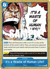 It's a Waste of Human Life!! - OP05-058 - Common - Awakening of the New Era