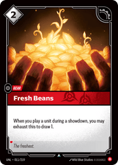 Fresh Beans - 011/219 - Uncommon - Unleashed