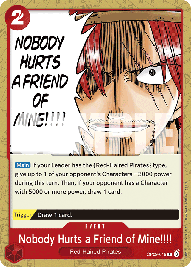 Nobody Hurts a Friend of Mine!!!! - OP09-019 - Common - Emperors In The New World