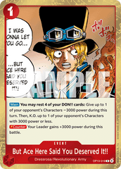 But Ace Here Said You Deserved It!! - OP13-019 - Rare - Carrying On His Will