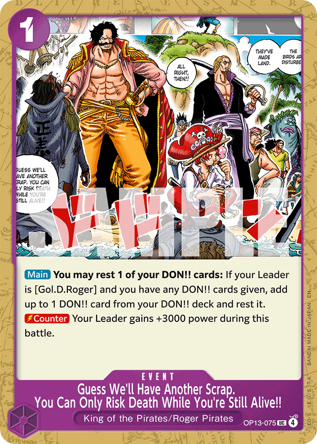 Guess We'll Have Another Scrap. You Can Only Risk Death While You're Still Alive!! - OP13-075 - Uncommon - Carrying On His Will