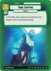 Take Captive - SHDP-02 - Shadows of the Galaxy: Weekly Play Promos