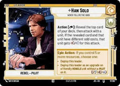 Han Solo - Never Tell Me the Odds - JTL-017 - Jump to Lightspeed