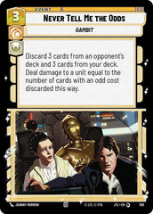 Never Tell Me the Odds (Foil) - JTL-706 - Jump to Lightspeed