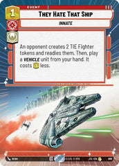 They Hate That Ship (Hyperspace Foil) - JTL-889 - Jump to Lightspeed