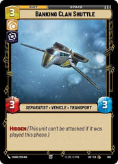 Banking Clan Shuttle (Foil) - LOF-683 - Legends of the Force