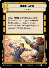 Shien Flurry (Foil) - LOF-722 - Legends of the Force