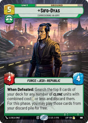 Sifo-Dyas - Commissioning An Army (Hyperspace Foil) - LOF-857 - Legends of the Force