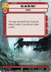 Do or Do Not (Hyperspace Foil) - LOF-915 - Legends of the Force