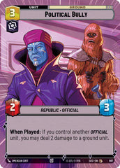 Political Bully (Hyperspace Foil) - SEC-997 - Secrets of Power